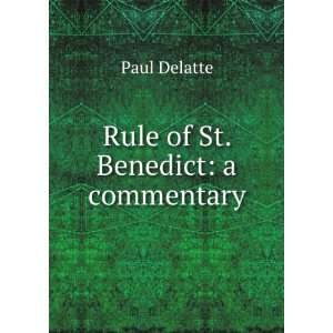  Rule of St. Benedict a commentary Paul Delatte Books