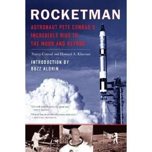  Rocketman Astronaut Pete Conrads Incredible Ride to the 