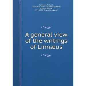  A general view of the writings of LinnÃ¦us Richard 
