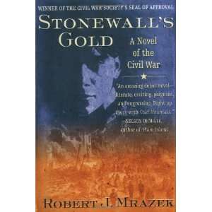   Gold A Novel of the Civil War [Paperback] Robert J. Mrazek Books