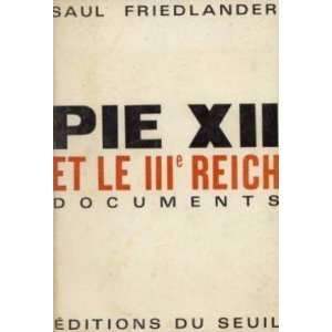  Pie XII et le IIIe Reich Friedlander Saul Books