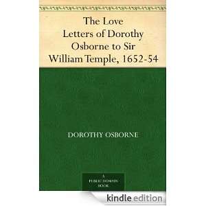 The Love Letters of Dorothy Osborne to Sir William Temple, 1652 54 