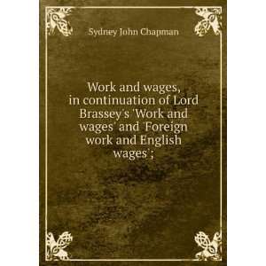    and Foreign work and English wages; Sydney John Chapman Books