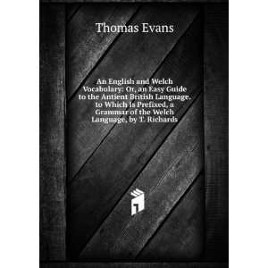  Grammar of the Welch Language, by T. Richards Thomas Evans Books