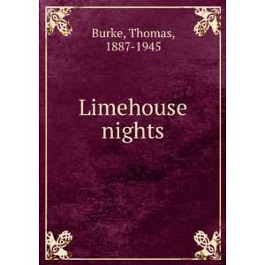  Limehouse nights, Thomas Burke Books