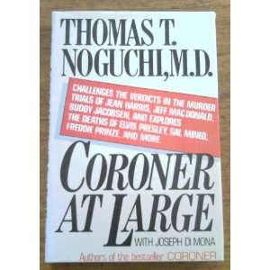  Coroner At Large Thomas T. Noguchi, Joseph DiMona Books