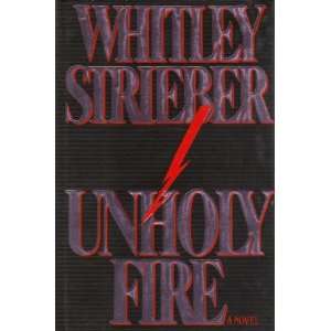  Unholy Fire Whitley Strieber Books