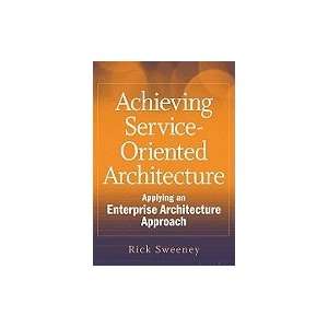   Architecture Applying an Enterprise Architecture Approach [HC,2010