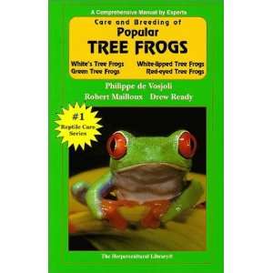  Care and Breeding of Popular Tree Frogs A Practical 