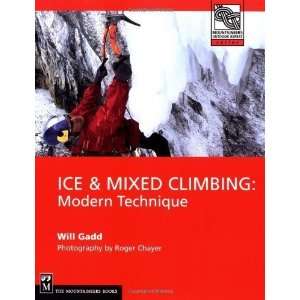  Ice & Mixed Climbing Modern Technique (Mountaineers 