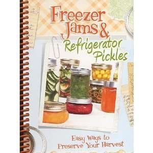  Freezer Jams & Refrigerator Pickles