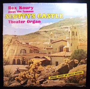 REX COURY Plays the SCOTTYS CASTLE Theater Organ   LP  