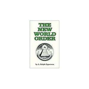  New World Order by A. Ralph Epperson Books